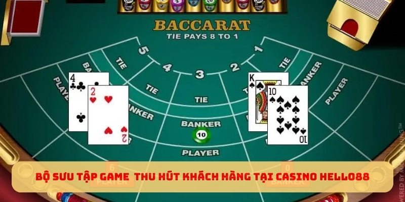 Bộ sưu tập game thu hút khách hàng tại Casino Hello88