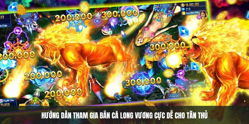 Hướng dẫn tham gia bắn cá long vương cực dễ cho tân thủ