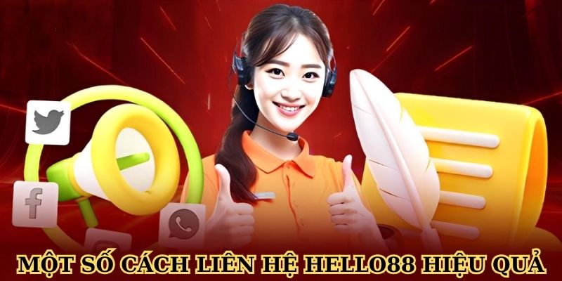 Một số cách liên hệ Hello88 hiệu quả